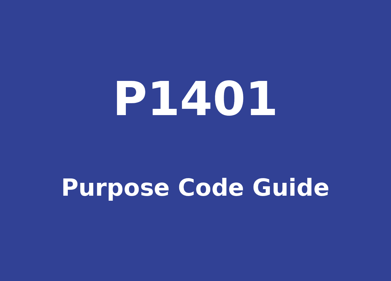 P1401 Purpose Code: A Guide to Compensation of Employees