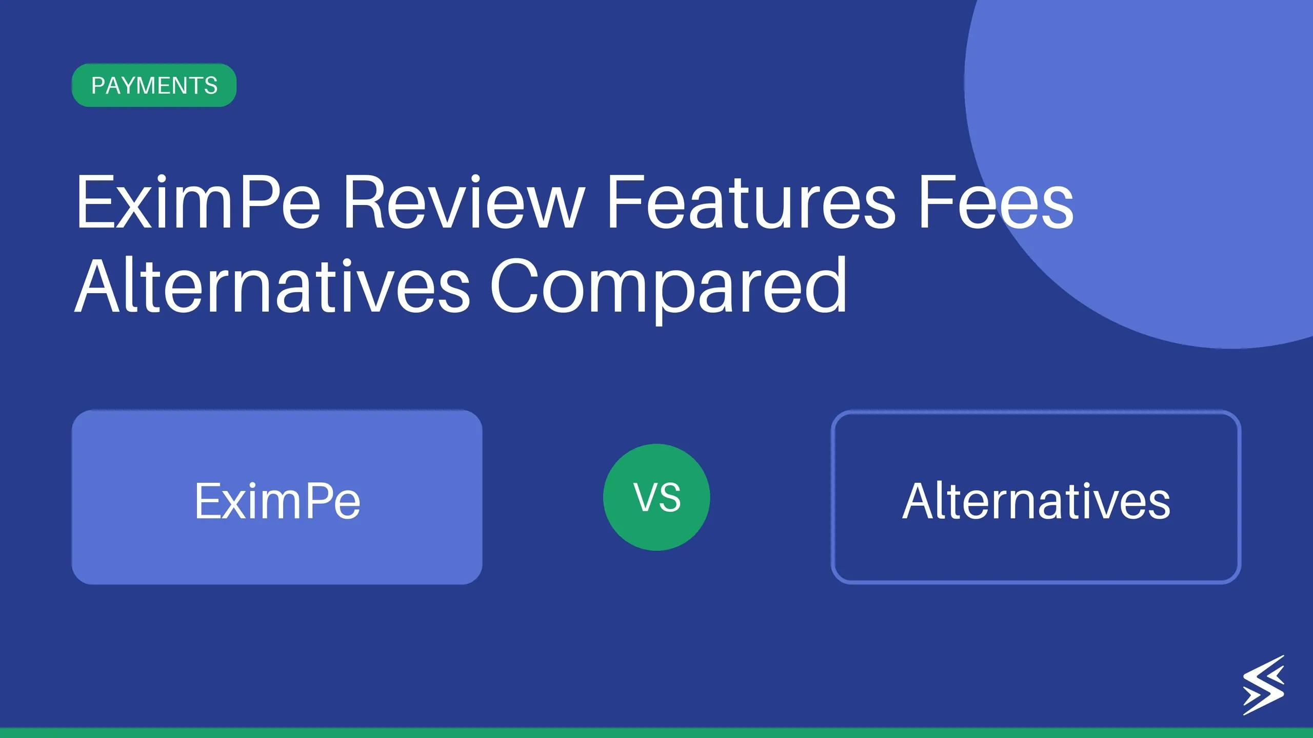 EximPe: Reviews, Fees, and Alternative