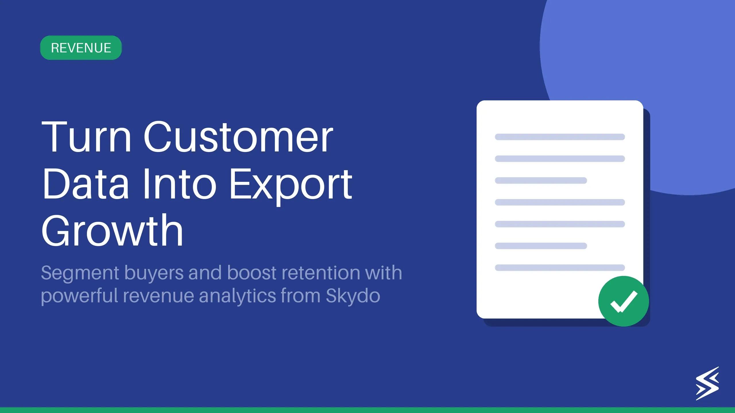 Leverage Customer Insights to Drive Revenue With Skydo