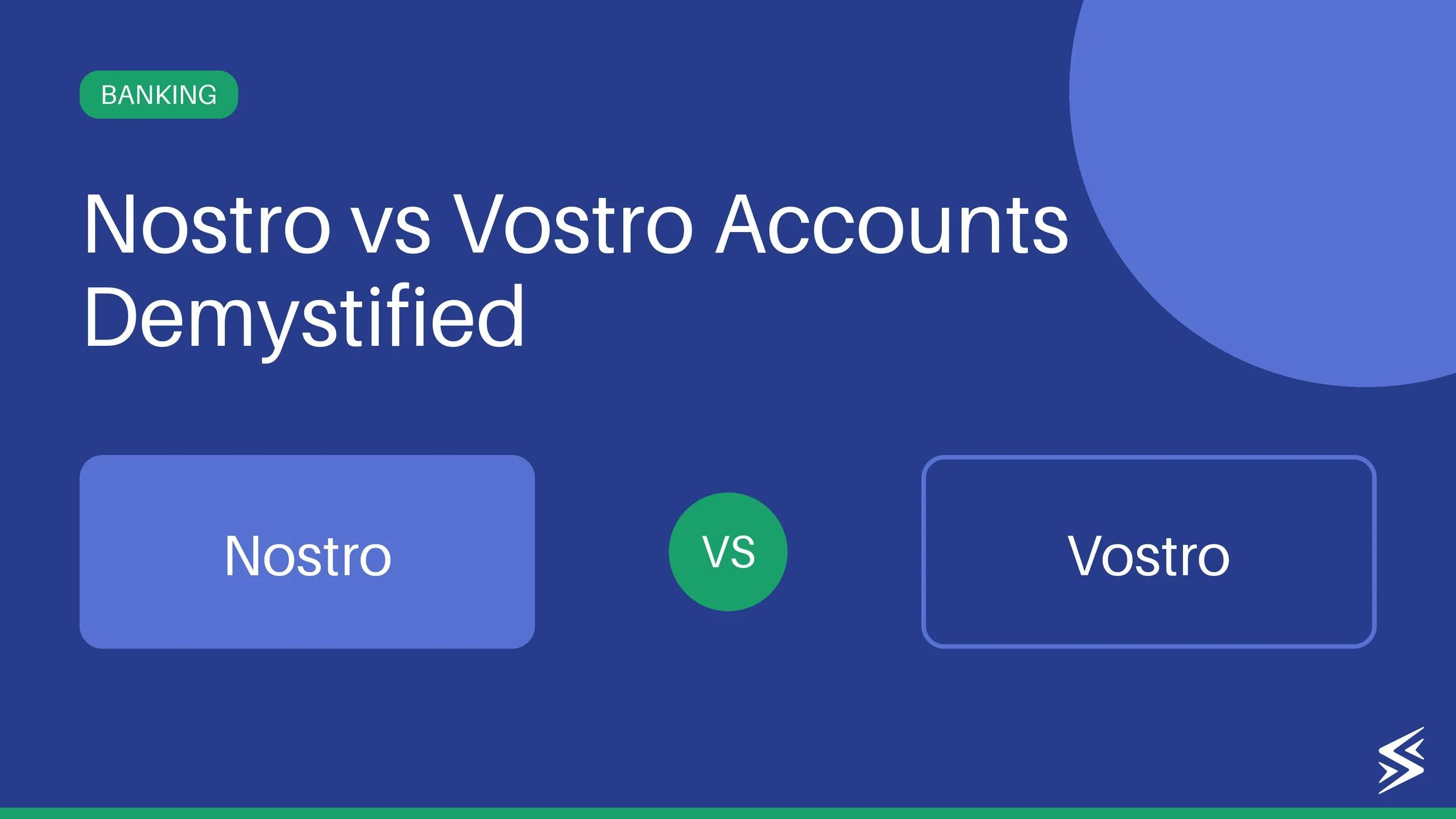 Nostro and Vostro Account: Meaning, Differences & Example