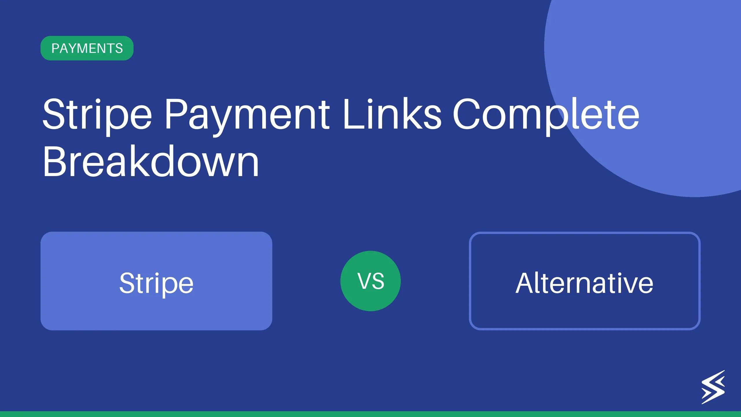 Stripe Payment Links: Features, Fees, and the Best Alternative (2026)